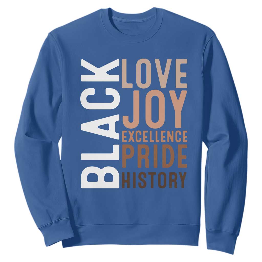 Black Love Joy Excellence Pride History Sweatshirt Proud African American Black History TS11