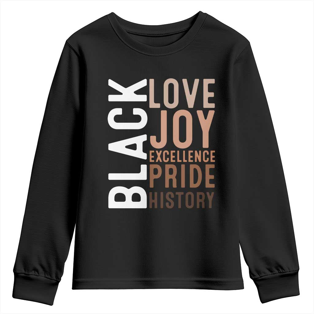 Black Love Joy Excellence Pride History Youth Sweatshirt Proud African American Black History TS11