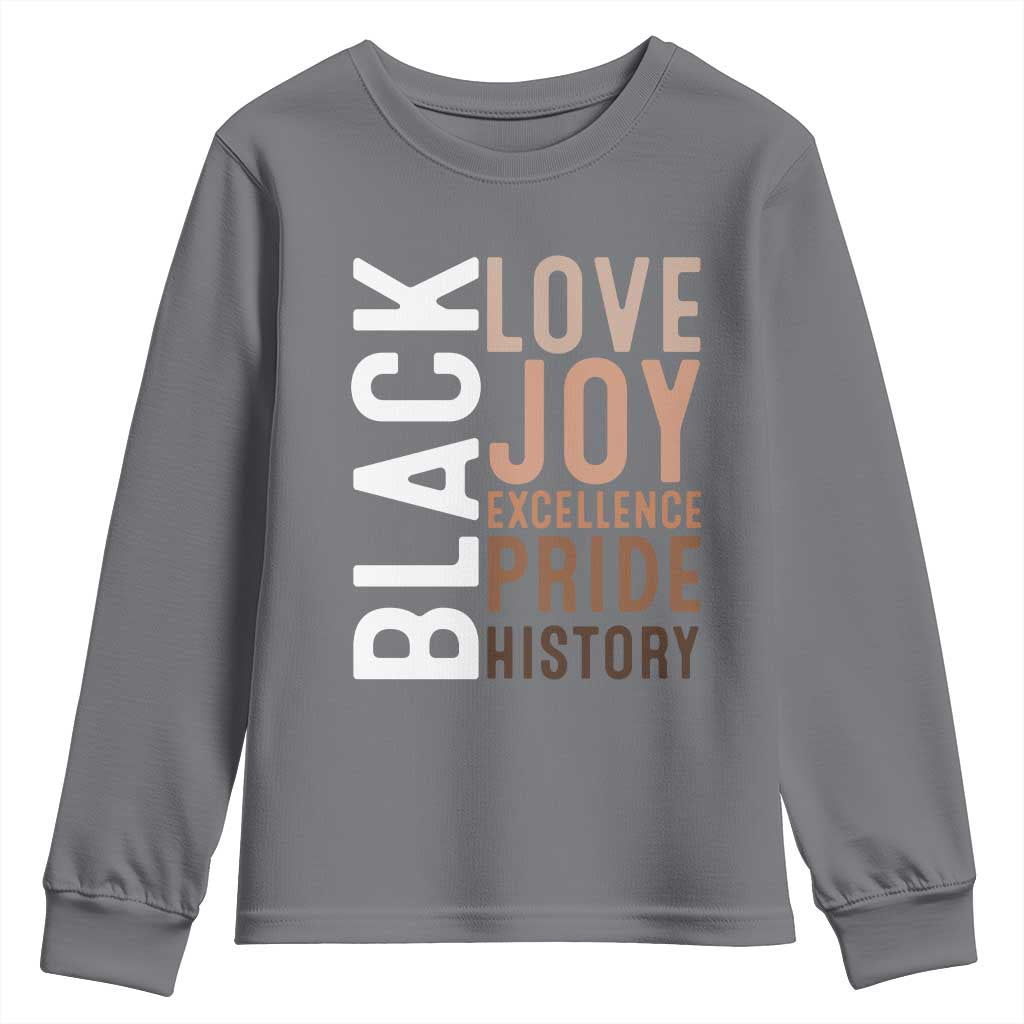 Black Love Joy Excellence Pride History Youth Sweatshirt Proud African American Black History TS11