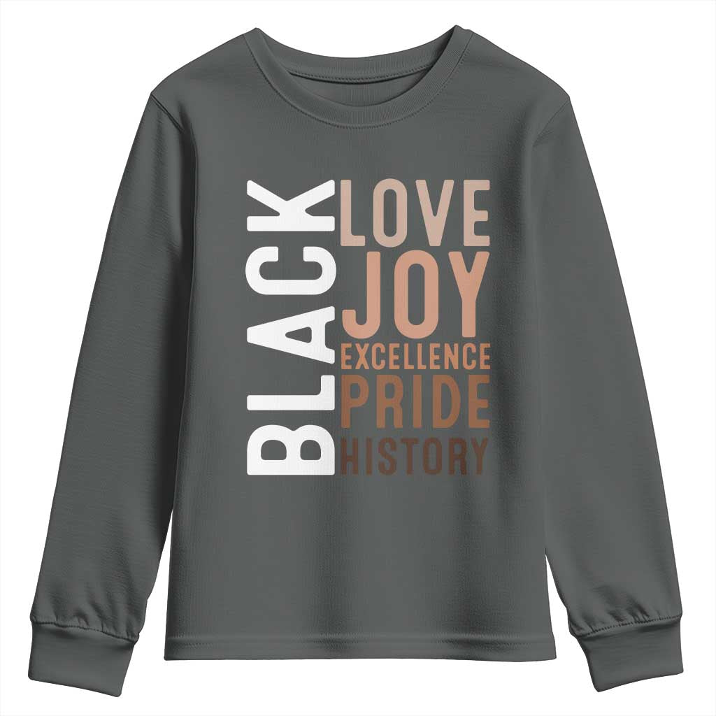 Black Love Joy Excellence Pride History Youth Sweatshirt Proud African American Black History TS11