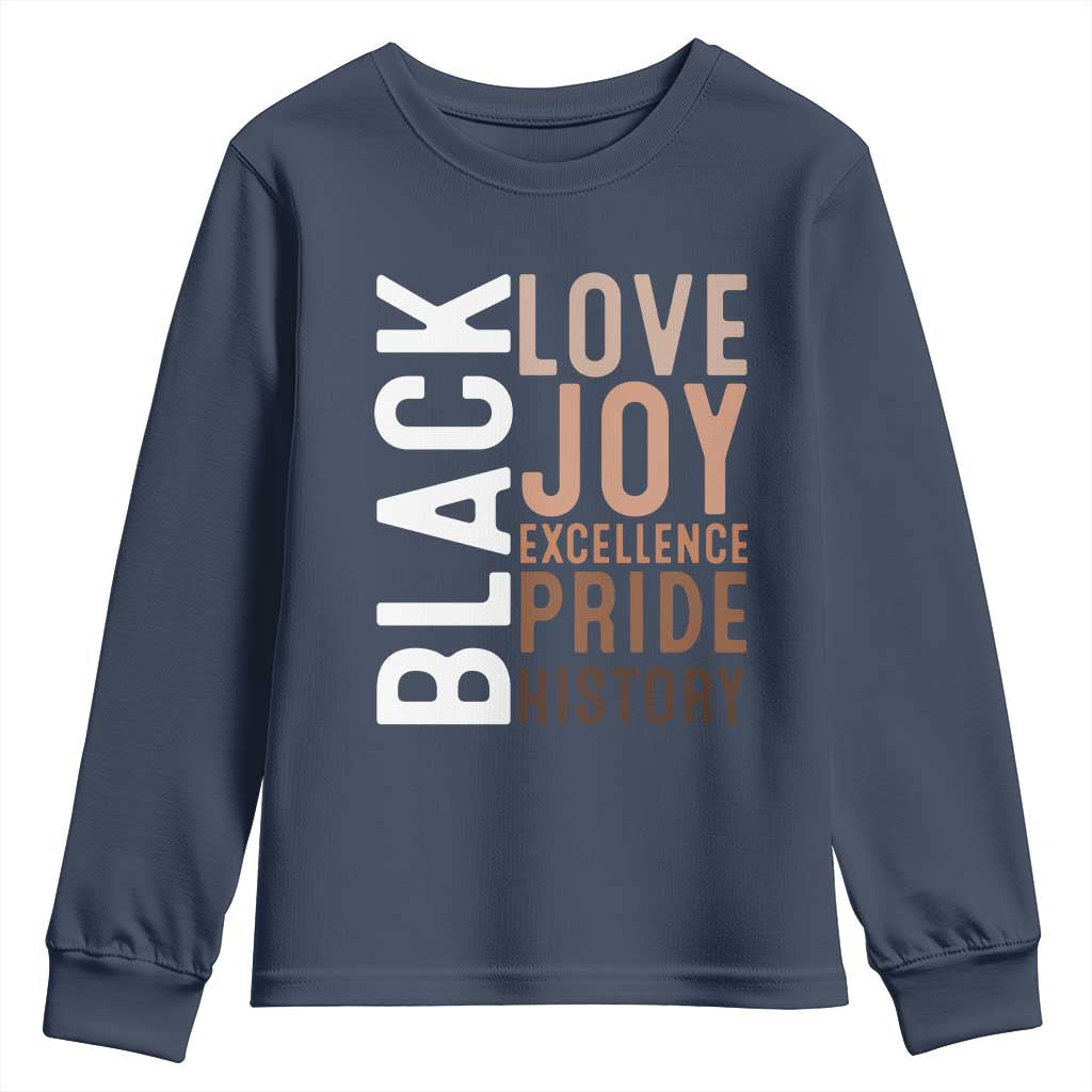 Black Love Joy Excellence Pride History Youth Sweatshirt Proud African American Black History TS11