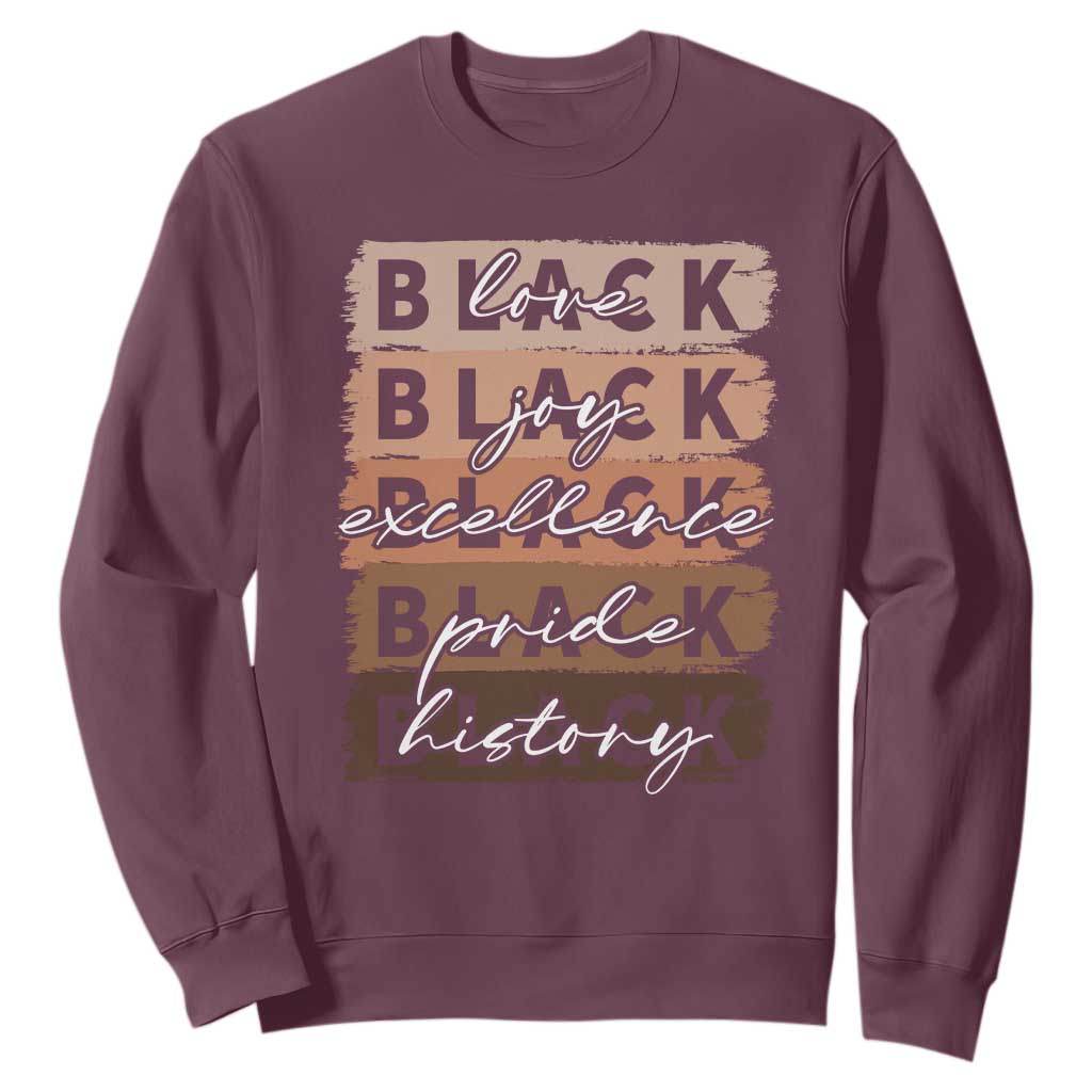 Black Love Joy Excellence Pride History Sweatshirt Proud African American Melanin Brush Stroke Black History TS11