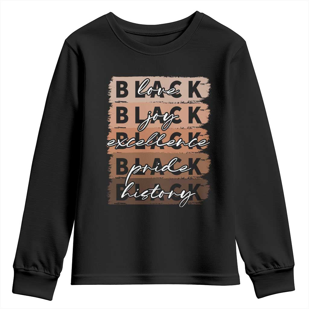 Black Love Joy Excellence Pride History Youth Sweatshirt Proud African American Melanin Brush Stroke Black History TS11