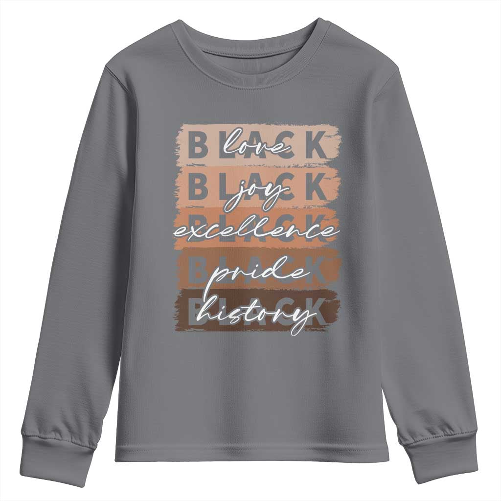 Black Love Joy Excellence Pride History Youth Sweatshirt Proud African American Melanin Brush Stroke Black History TS11