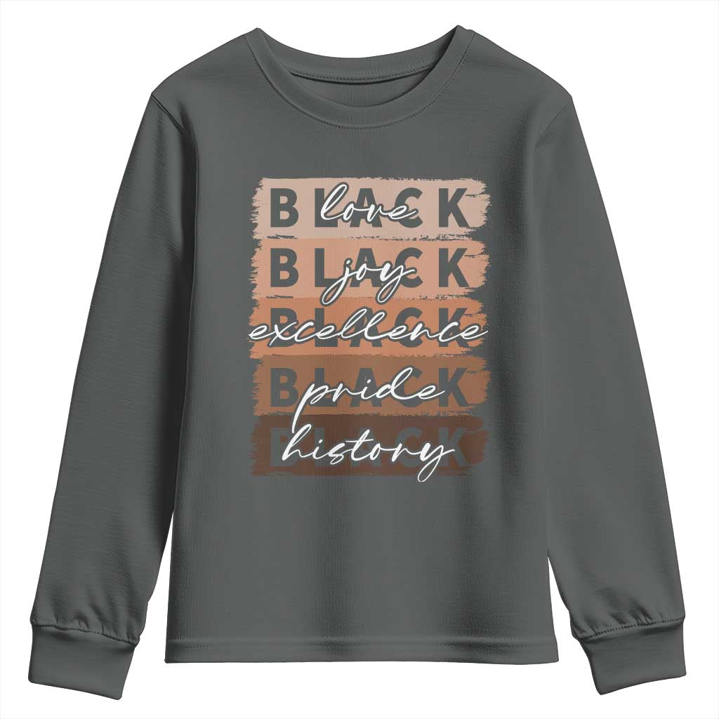 Black Love Joy Excellence Pride History Youth Sweatshirt Proud African American Melanin Brush Stroke Black History TS11