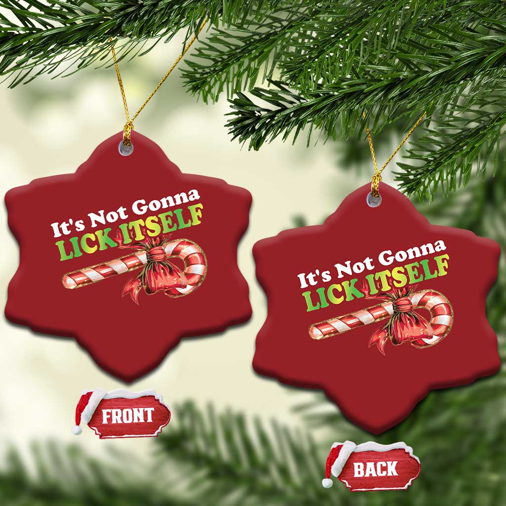 Funny Xmas Candy Cane Christmas Ornament It's Not Gonna Lick Itself TS11