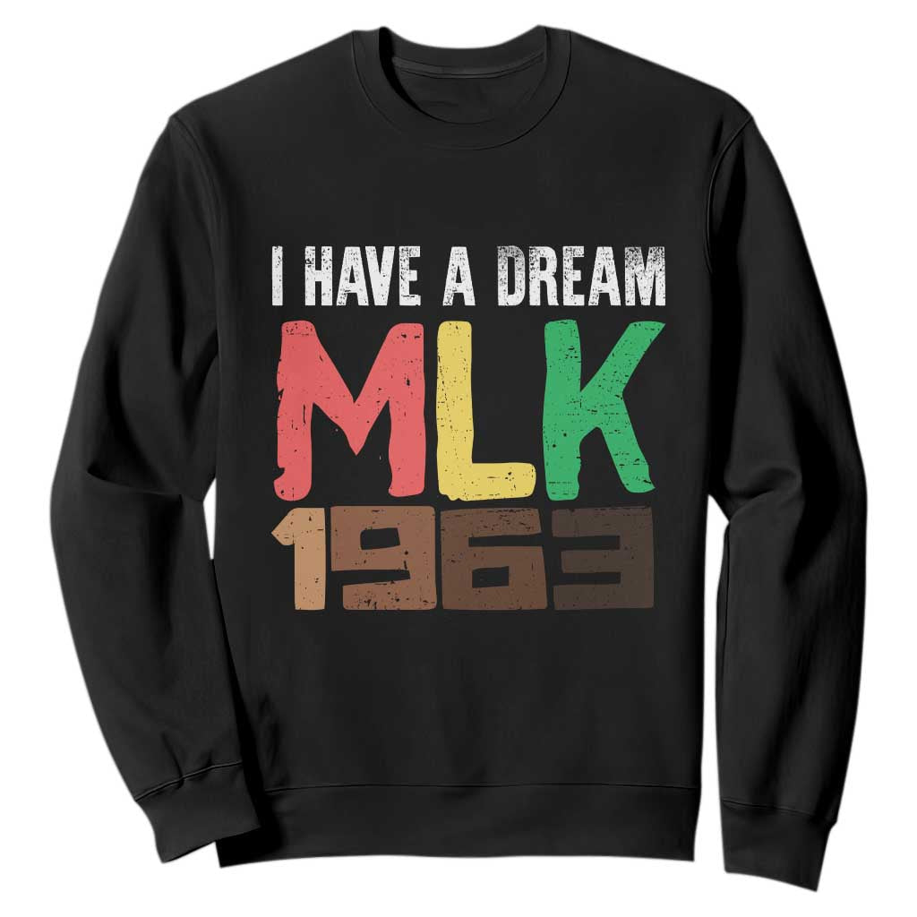 I Have A Dream Martin Luther King Sweatshirt MLK Day 1963 Speech Black History Month TS11