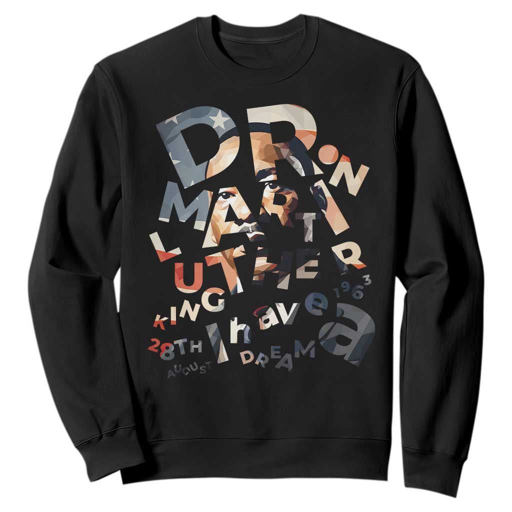 I Have A Dream Martin Luther King Jr Sweatshirt MLK Day 1963 Black History Leader TS11