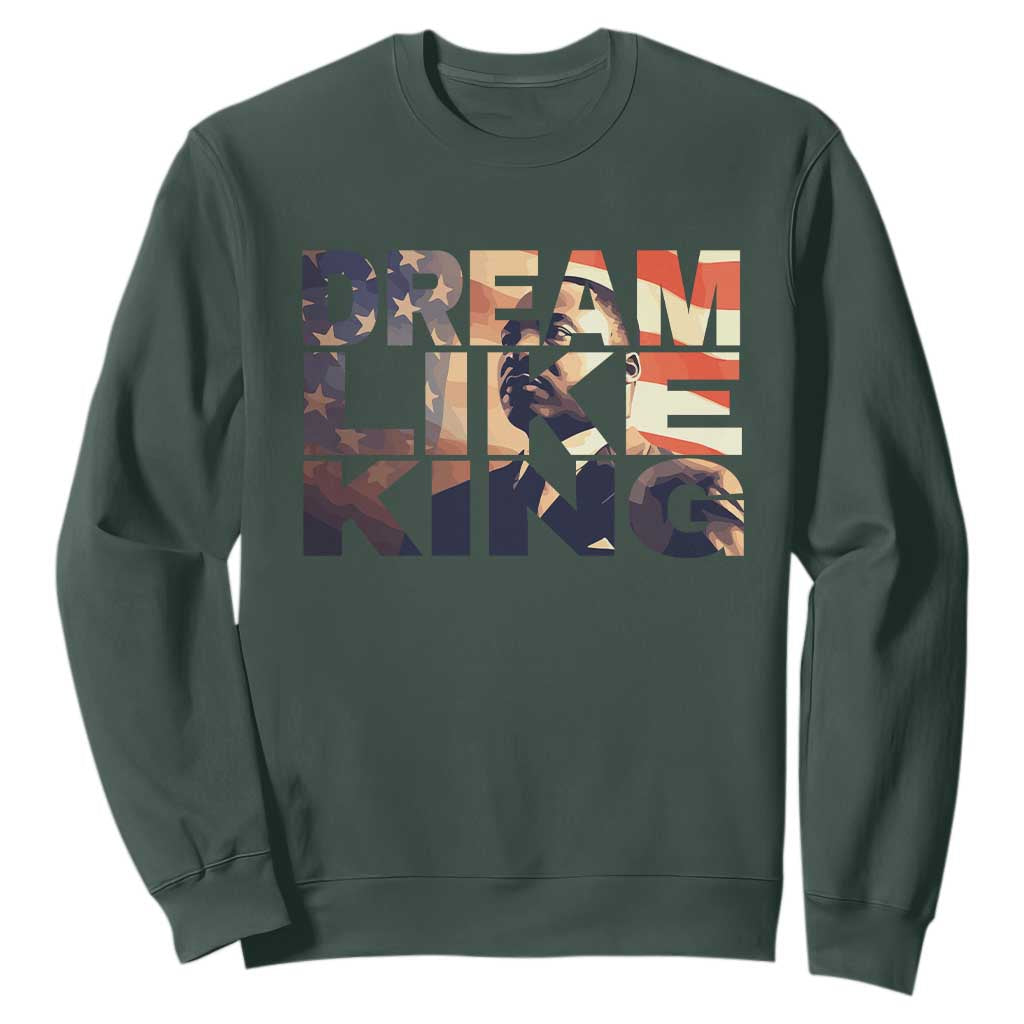 Dream Like King Martin Luther King Jr Sweatshirt MLK Day Vintage American Flag TS11