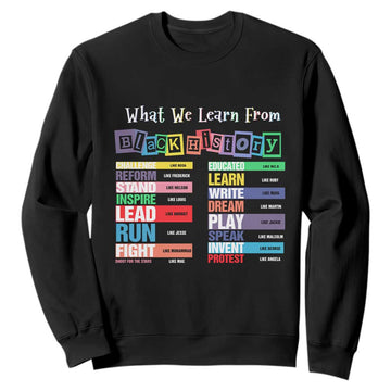 What We Learn From Black History Sweatshirt Black Leaders African American Pride TS11