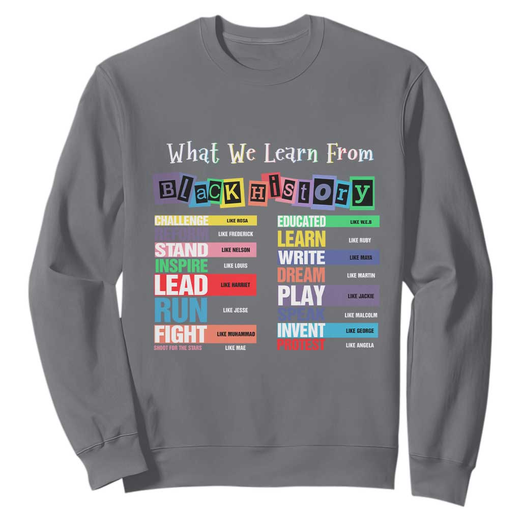 What We Learn From Black History Sweatshirt Black Leaders African American Pride TS11