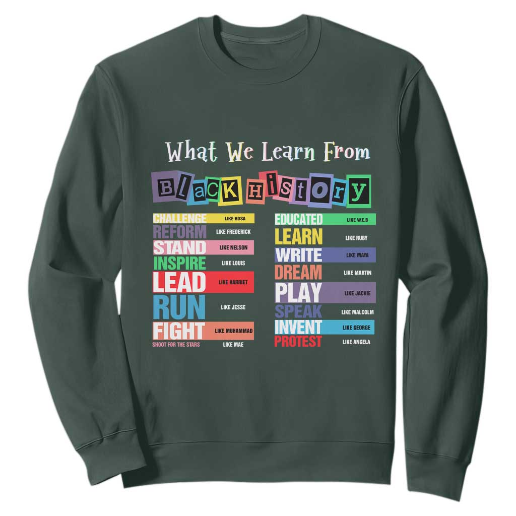 What We Learn From Black History Sweatshirt Black Leaders African American Pride TS11