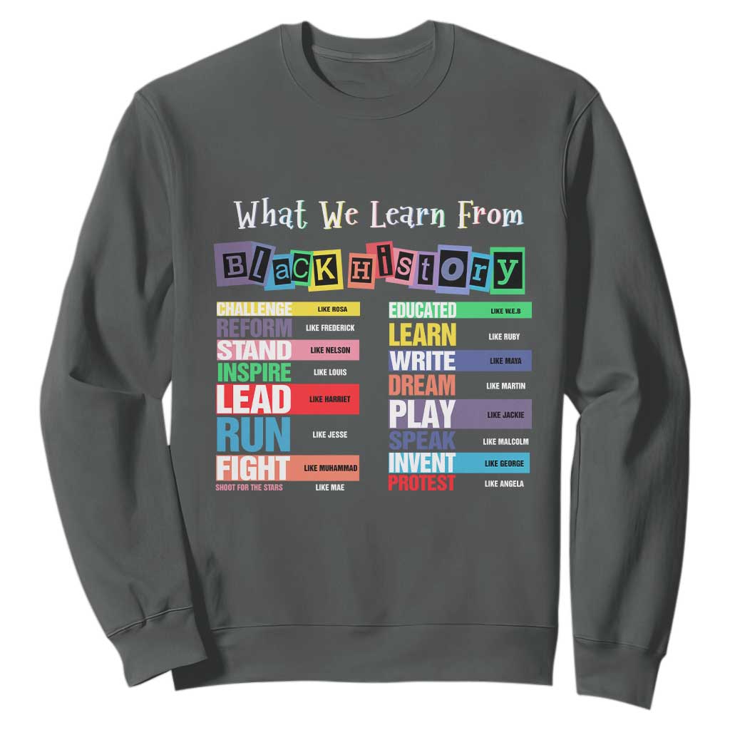 What We Learn From Black History Sweatshirt Black Leaders African American Pride TS11