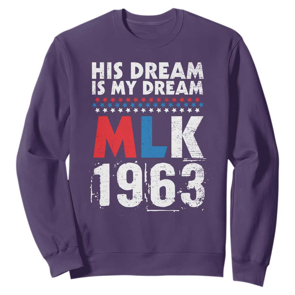 MLK His Dream Is My Dream 1963 Sweatshirt Black History Month TS11