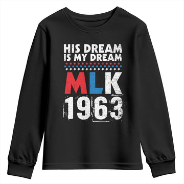 MLK His Dream Is My Dream 1963 Youth Sweatshirt Black History Month TS11