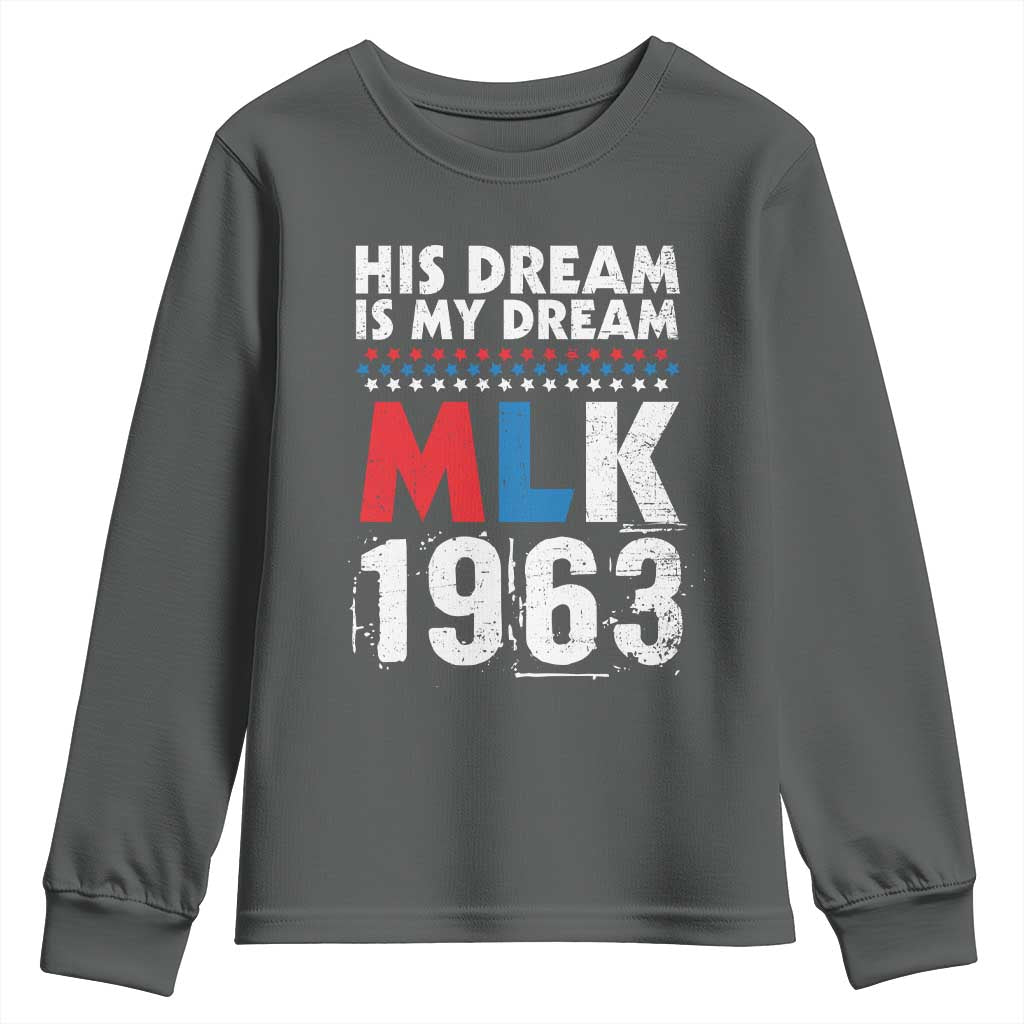 MLK His Dream Is My Dream 1963 Youth Sweatshirt Black History Month TS11