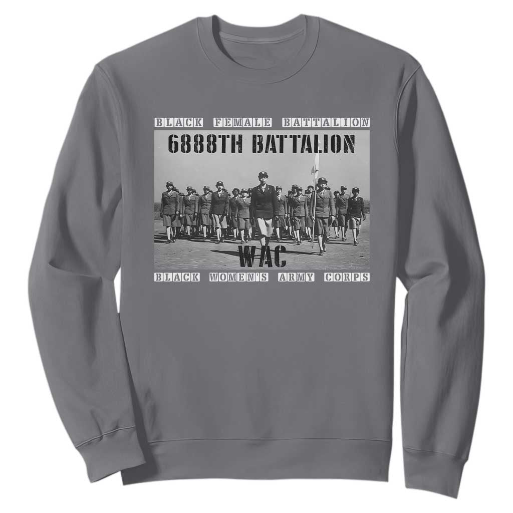 6888th Battalion Sweatshirt Black Female Battalion WAC Women's Army Corps Black History TS11