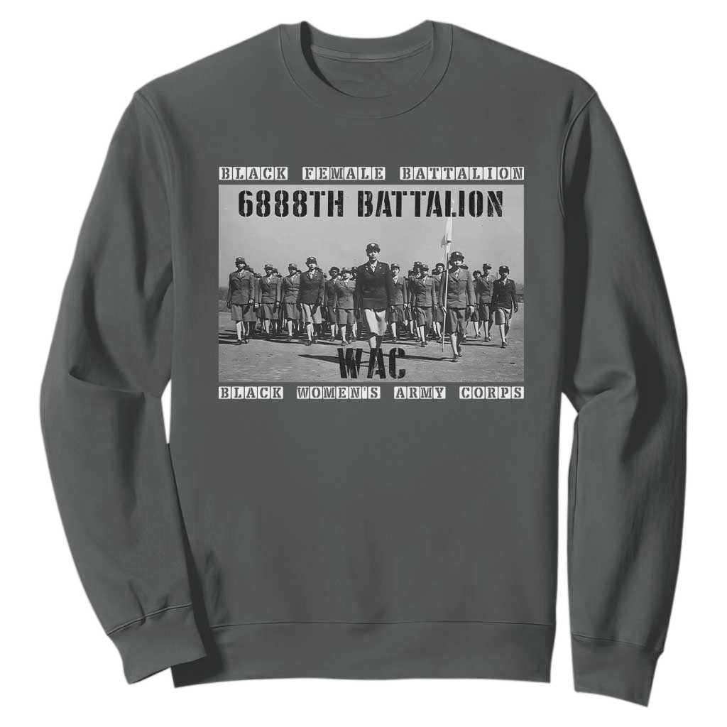 6888th Battalion Sweatshirt Black Female Battalion WAC Women's Army Corps Black History TS11
