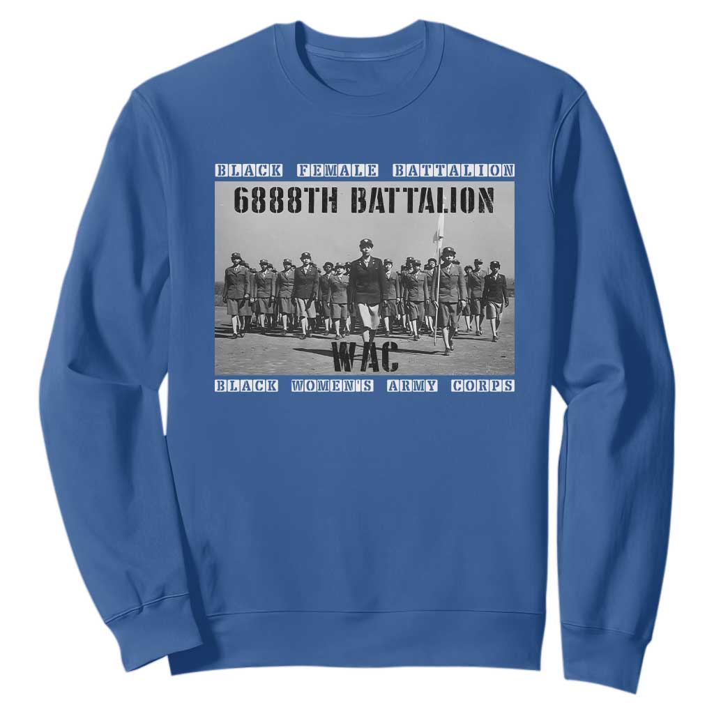 6888th Battalion Sweatshirt Black Female Battalion WAC Women's Army Corps Black History TS11