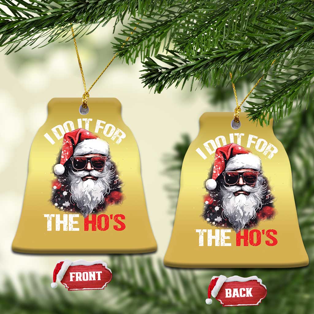 Funny Xmas I Do It For The Ho's Christmas Ornament Cool Santa Face TS11