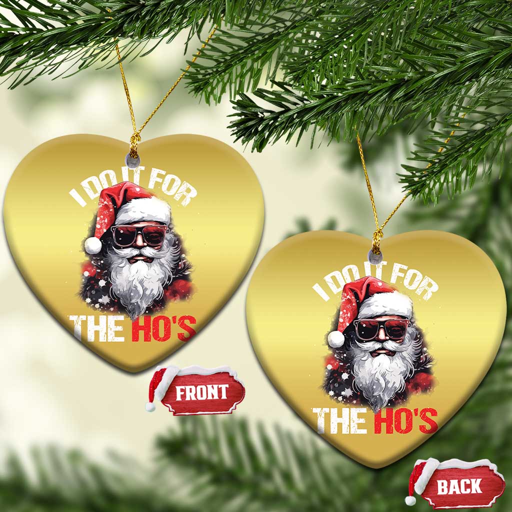 Funny Xmas I Do It For The Ho's Christmas Ornament Cool Santa Face TS11