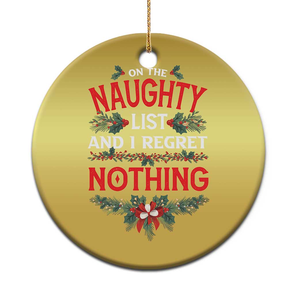 Funny Xmas Christmas Ornament I'm On The Naughty List And I Regret Nothing Mistletoe TS11