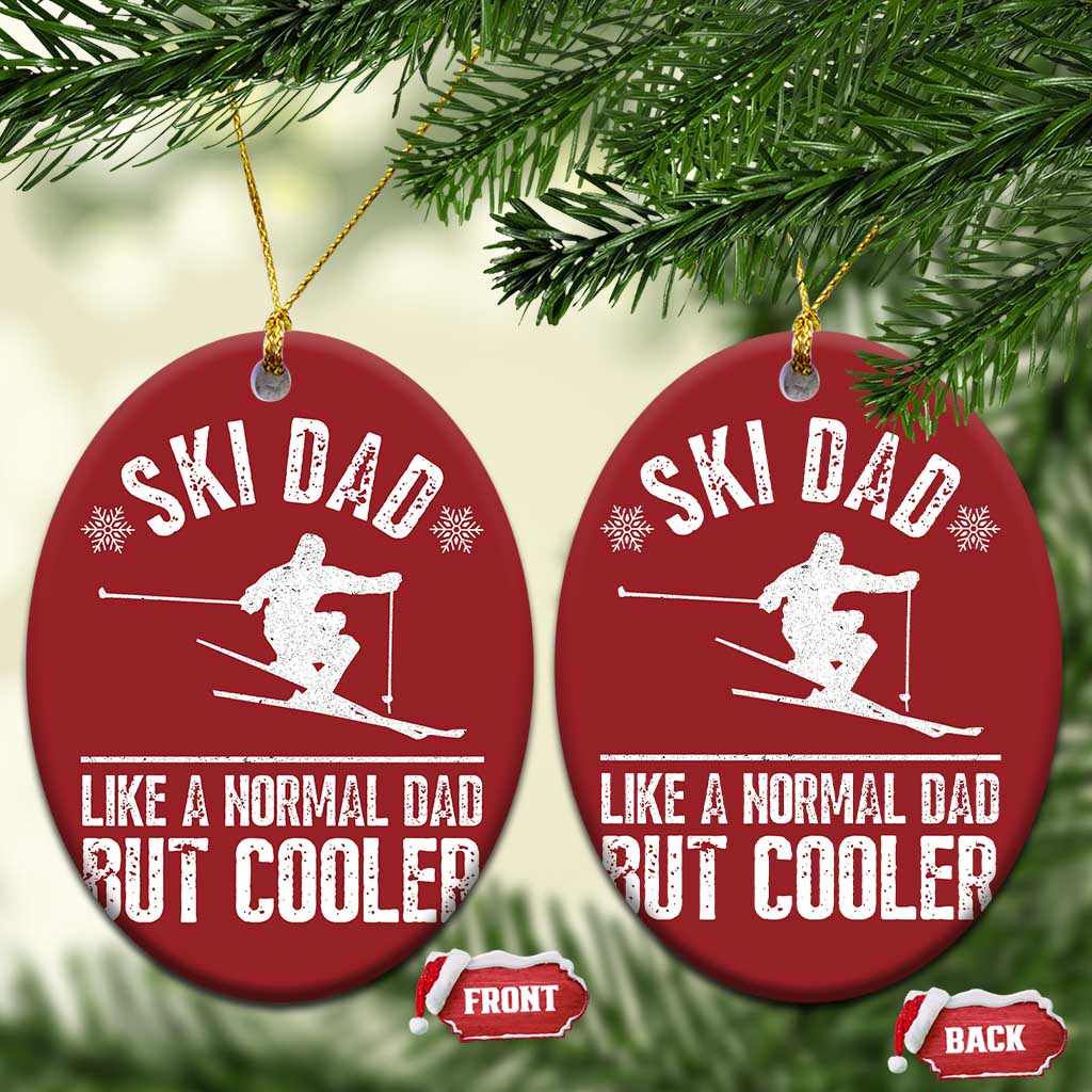 Funny Skiing Father's Day Christmas Ornament Ski Dad Like A Normal Dad But Cooler TS11