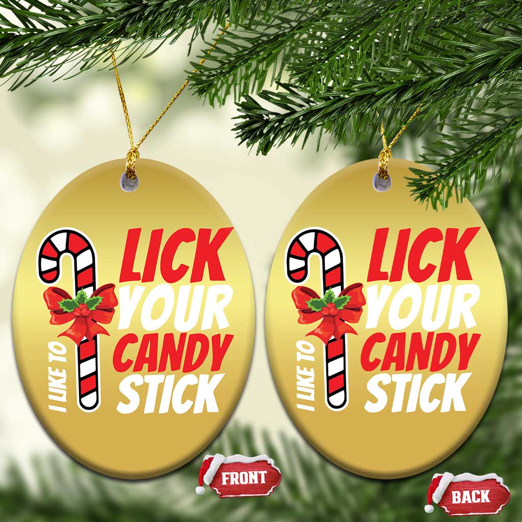 Funny Christmas Christmas Ornament I Like To Lick Your Candy Stick TS11