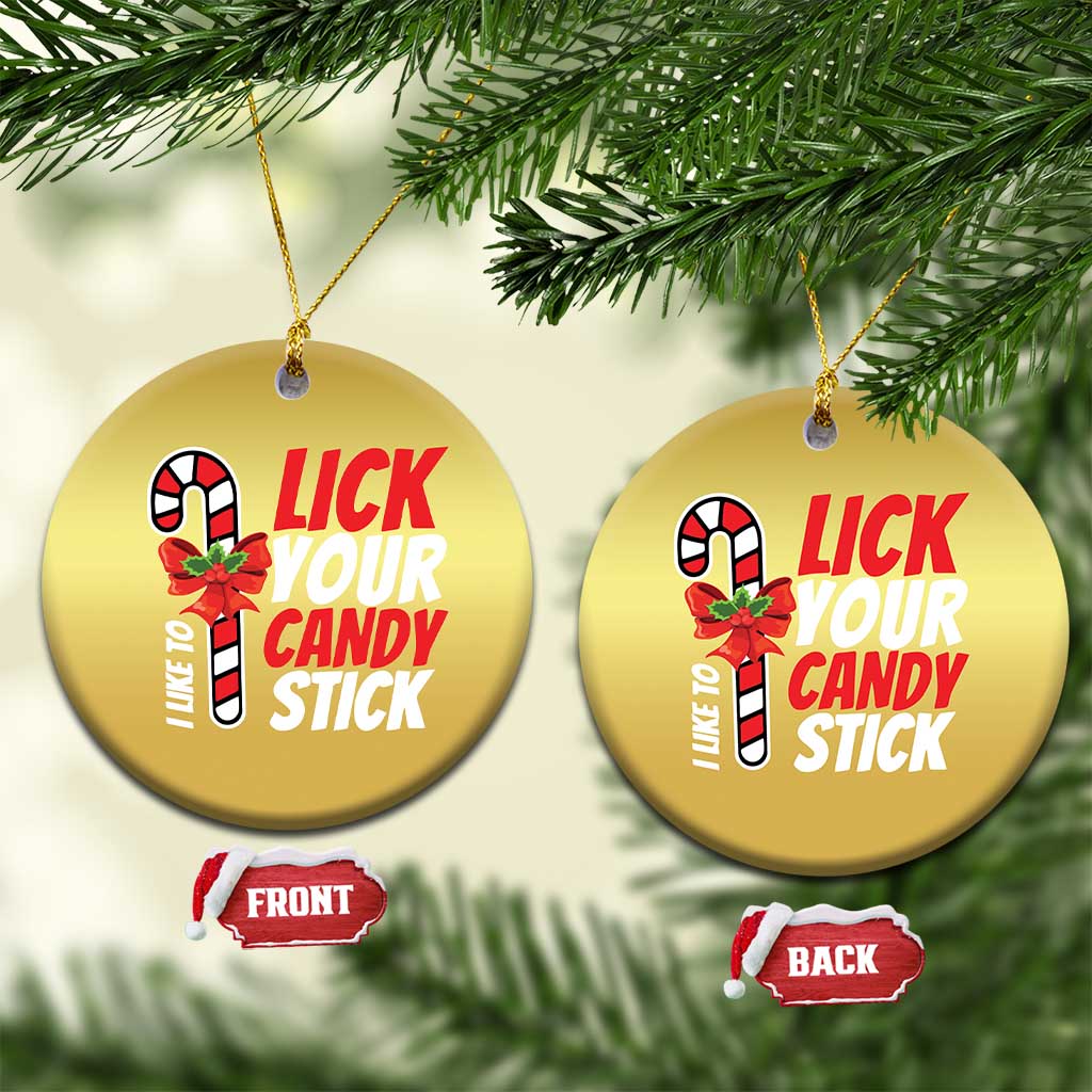 Funny Christmas Christmas Ornament I Like To Lick Your Candy Stick TS11