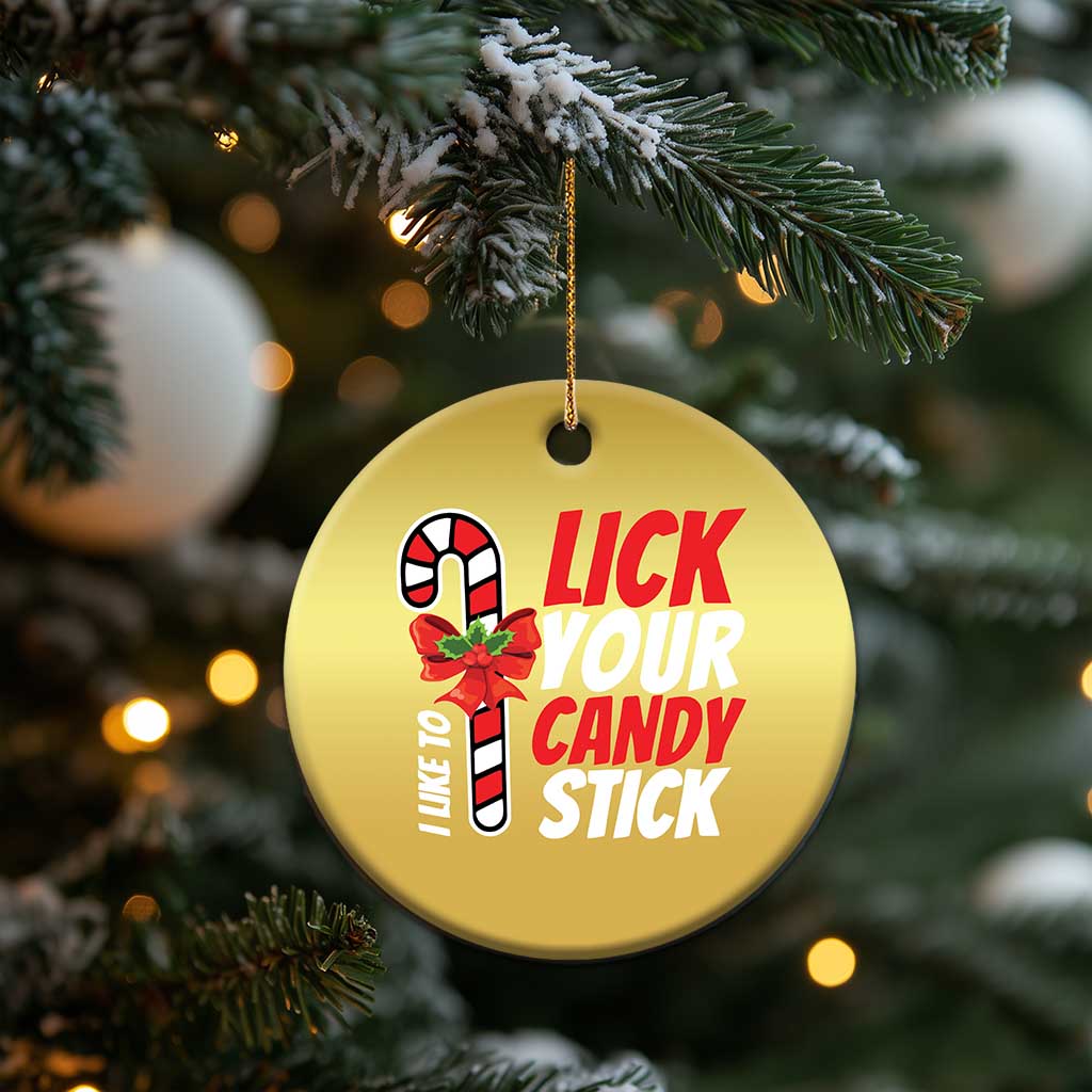 Funny Christmas Christmas Ornament I Like To Lick Your Candy Stick TS11