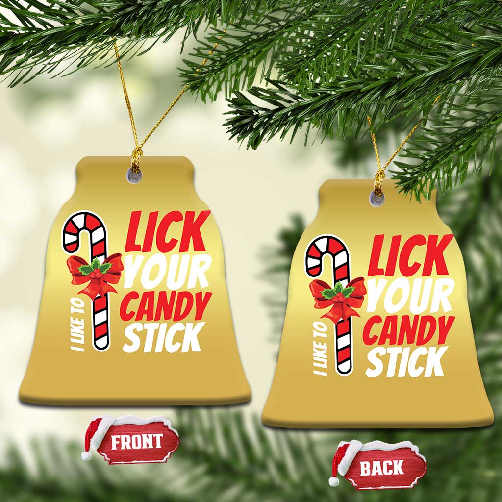 Funny Christmas Christmas Ornament I Like To Lick Your Candy Stick TS11