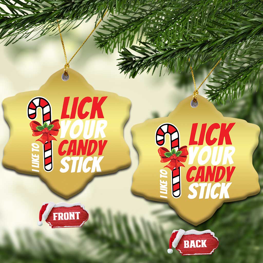 Funny Christmas Christmas Ornament I Like To Lick Your Candy Stick TS11