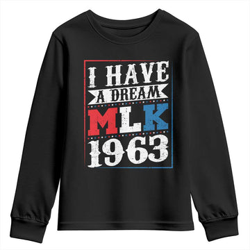 I Have A Dream Dr. Martin Luther King Jr Youth Sweatshirt MLK Day 1963 TS11