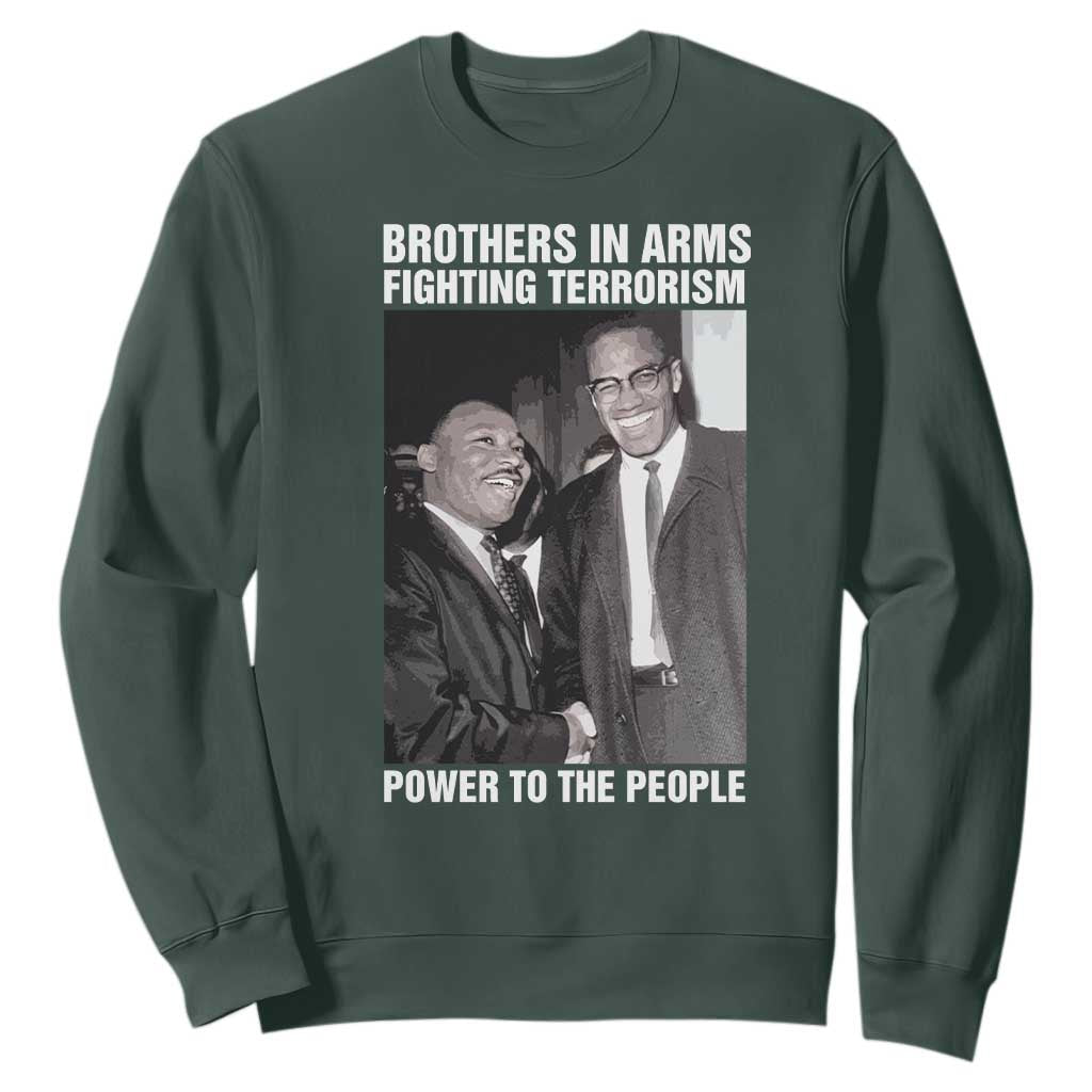 Martin Luther King And Malcolm X Sweatshirt Brothers In Arms Fighting Terrorism Power To The People Black History Month TS11