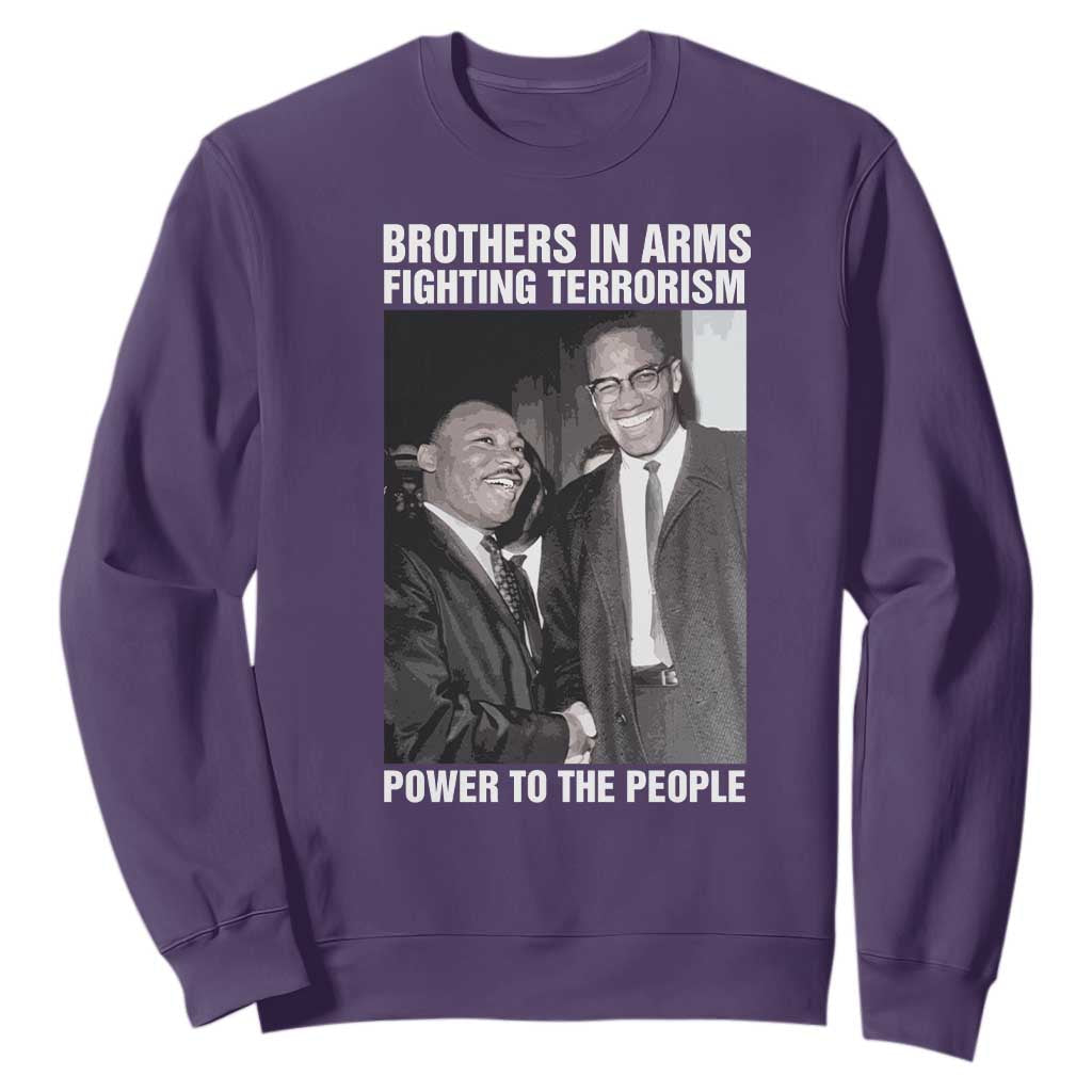 Martin Luther King And Malcolm X Sweatshirt Brothers In Arms Fighting Terrorism Power To The People Black History Month TS11