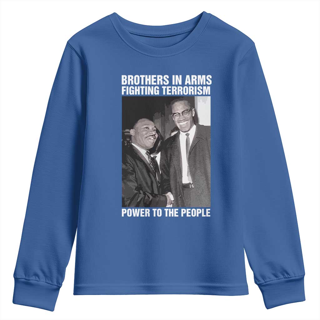 Martin Luther King And Malcolm X Youth Sweatshirt Brothers In Arms Fighting Terrorism Power To The People Black History Month TS11
