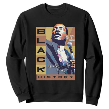 I Have A Dream Martin Luther King Jr MLK Quote Sweatshirt Black History Month TS11