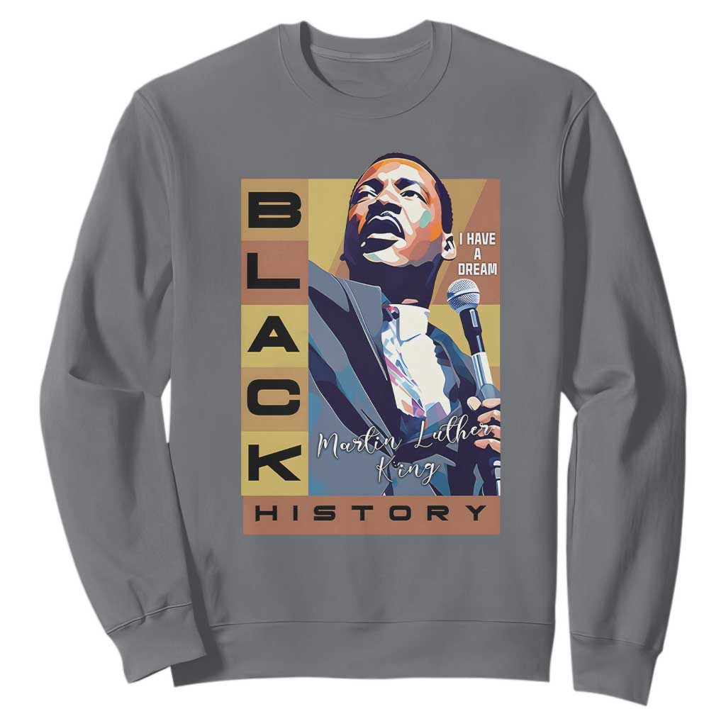 I Have A Dream Martin Luther King Jr MLK Quote Sweatshirt Black History Month TS11