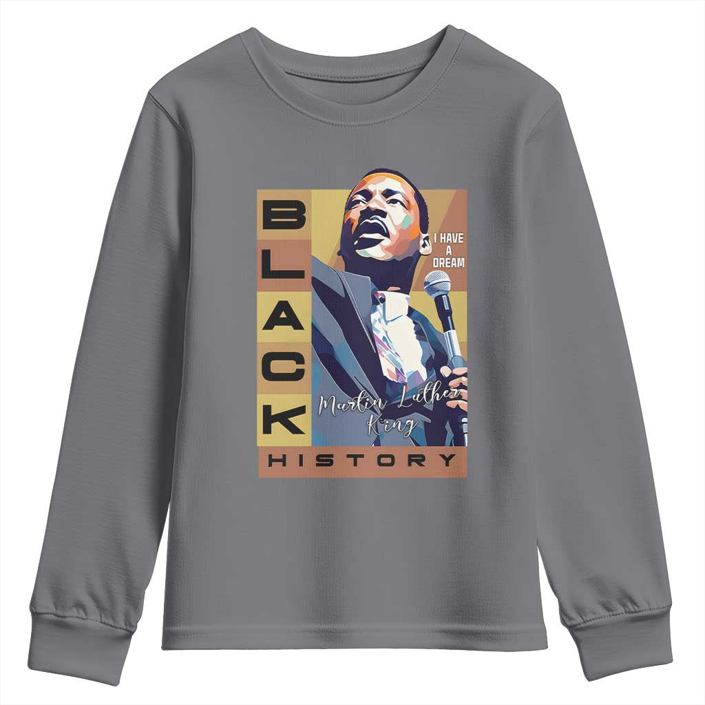 I Have A Dream Martin Luther King Jr MLK Quote Youth Sweatshirt Black History Month TS11
