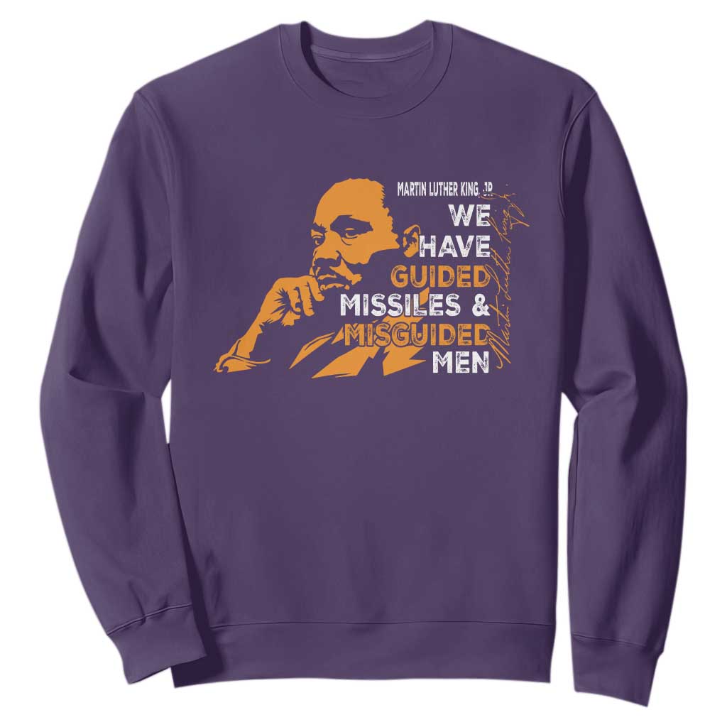 MLK We Have Guided Missiles And Misguided Men Sweatshirt Martin Luther King Jr Quote Black History Month TS11
