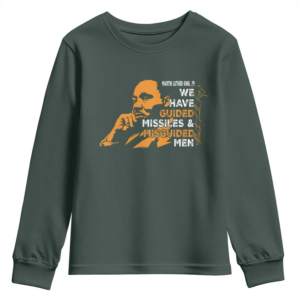 MLK We Have Guided Missiles And Misguided Men Youth Sweatshirt Martin Luther King Jr Quote Black History Month TS11