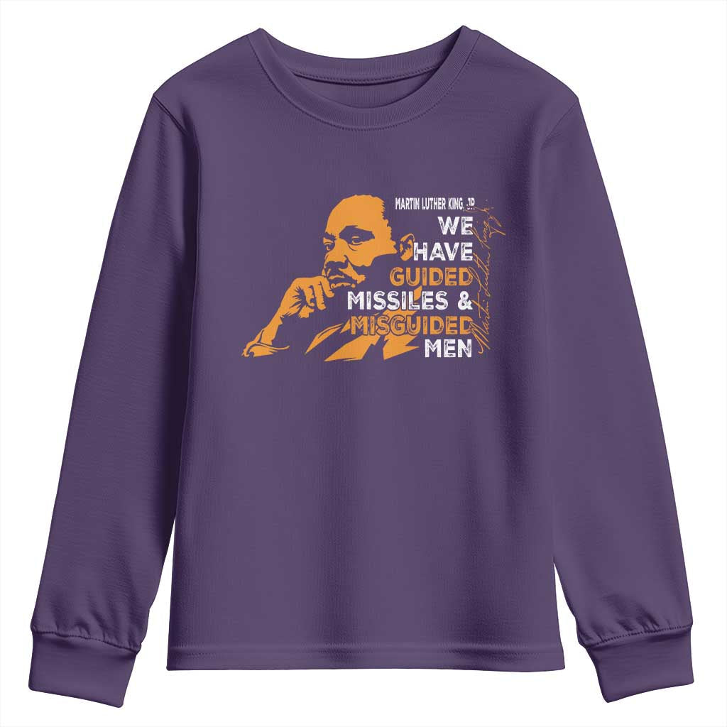 MLK We Have Guided Missiles And Misguided Men Youth Sweatshirt Martin Luther King Jr Quote Black History Month TS11
