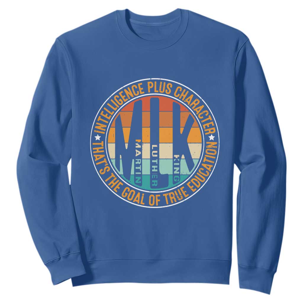 Intelligence Plus Character That's The Goal Of True Education Sweatshirt Martin Luther King TS11