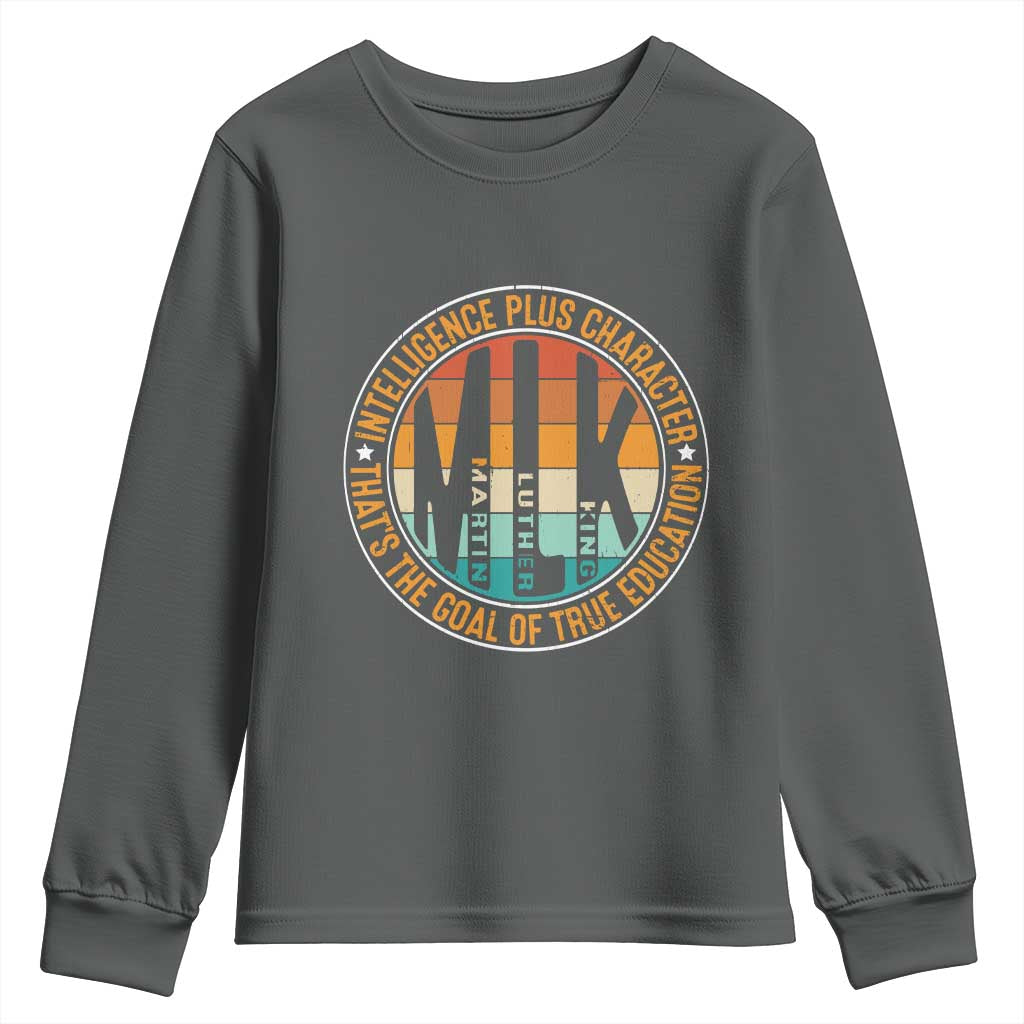Intelligence Plus Character That's The Goal Of True Education Youth Sweatshirt Martin Luther King TS11