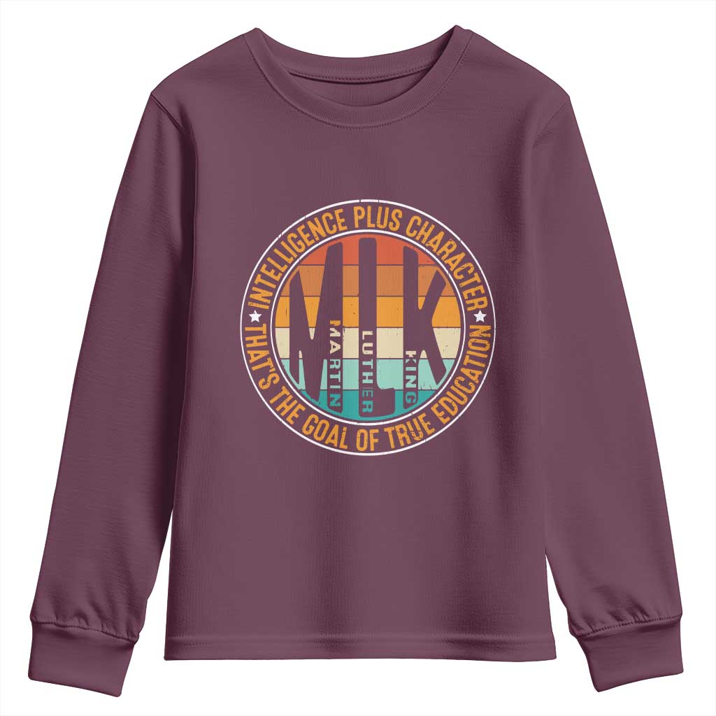 Intelligence Plus Character That's The Goal Of True Education Youth Sweatshirt Martin Luther King TS11