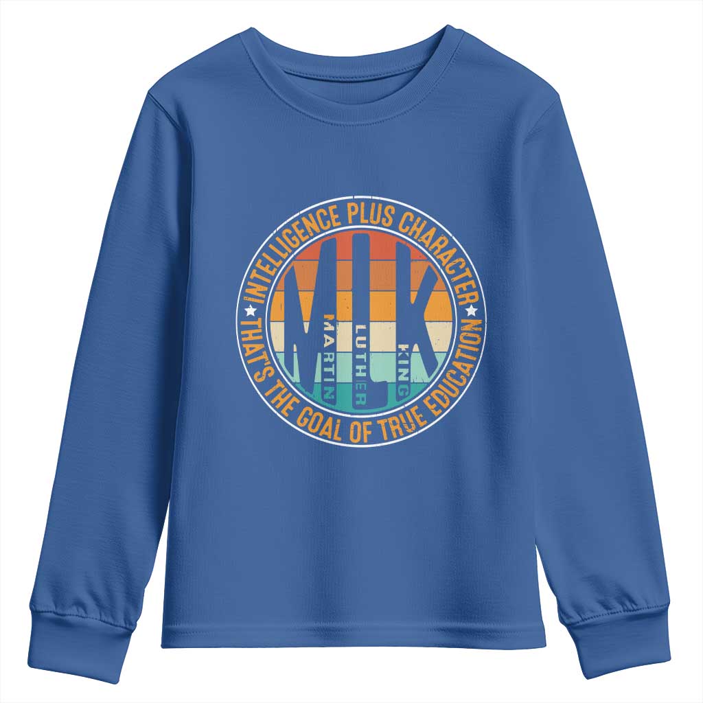 Intelligence Plus Character That's The Goal Of True Education Youth Sweatshirt Martin Luther King TS11