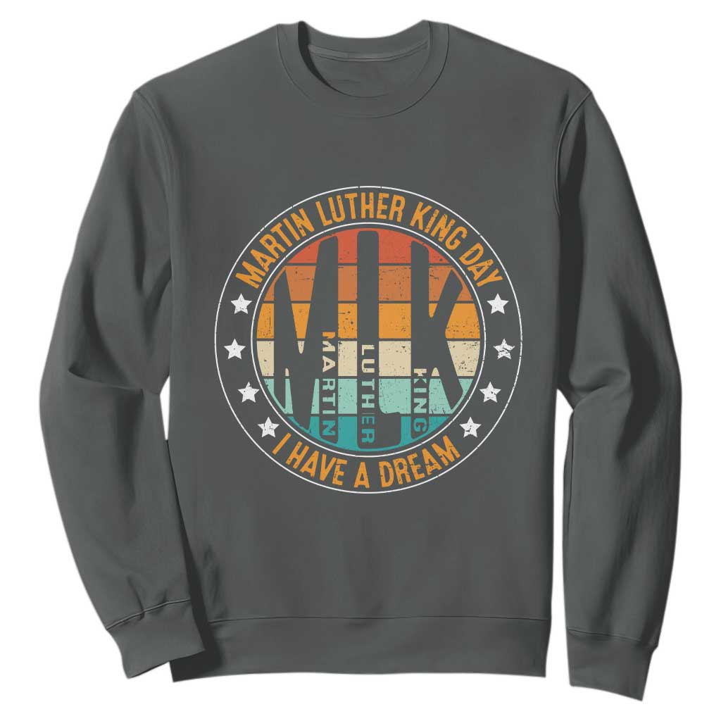 Martin Luther King Jr I Have A Dream Sweatshirt Retro MLK Day TS11