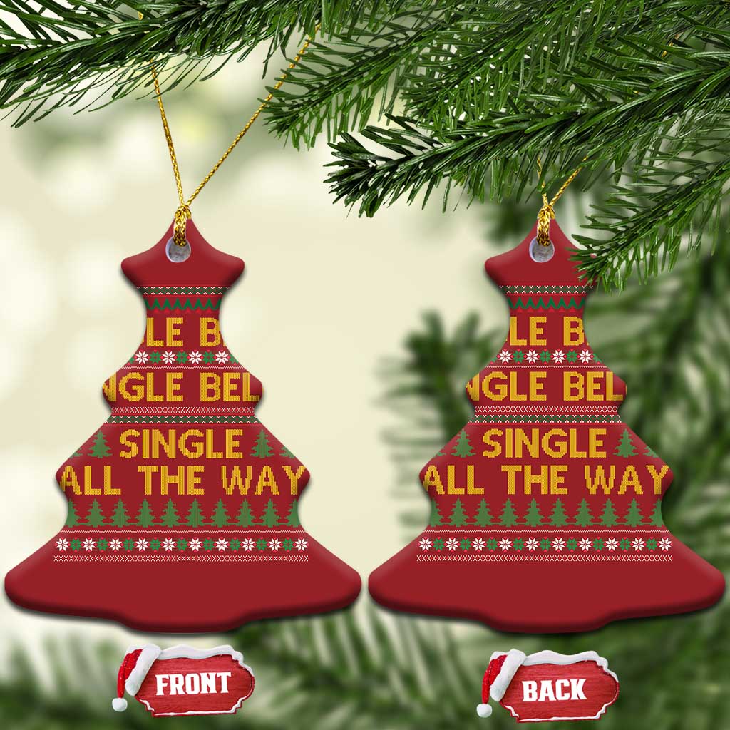 Funny Xmas Anti Couple Christmas Ornament Single Bells Single All The Way TS11