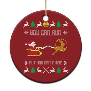 Funny Xmas Deer Hunting Christmas Ornament You Can Run But You Can't Hide Santa TS11