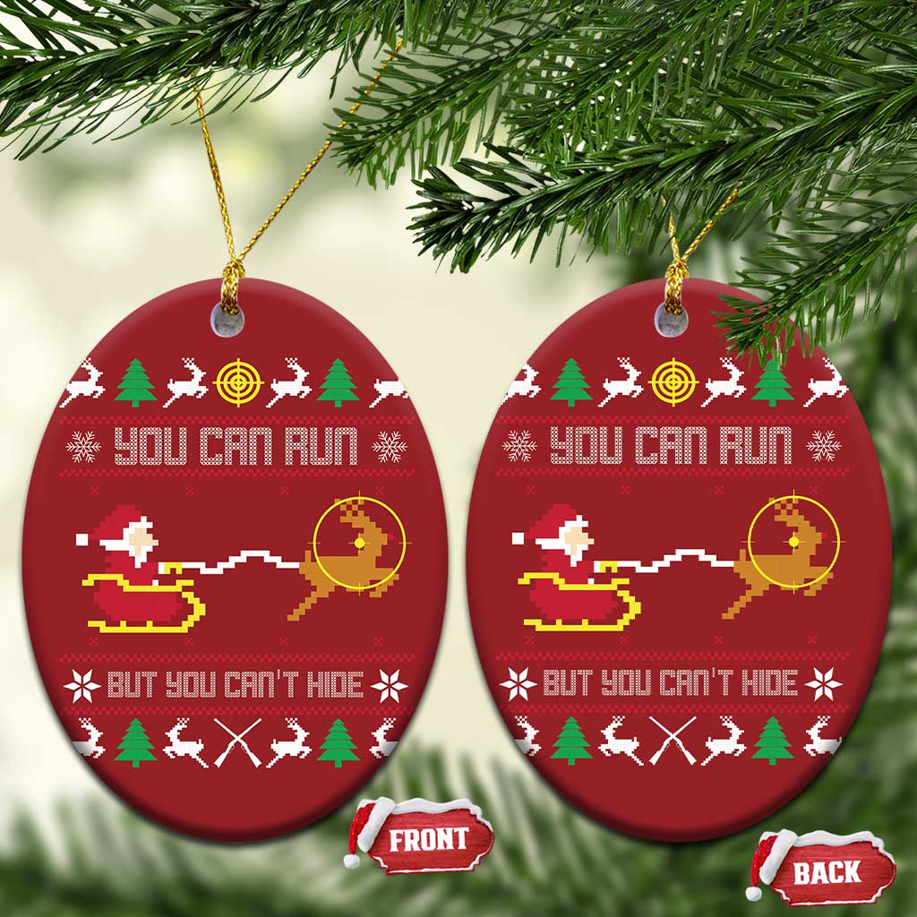 Funny Xmas Deer Hunting Christmas Ornament You Can Run But You Can't Hide Santa TS11
